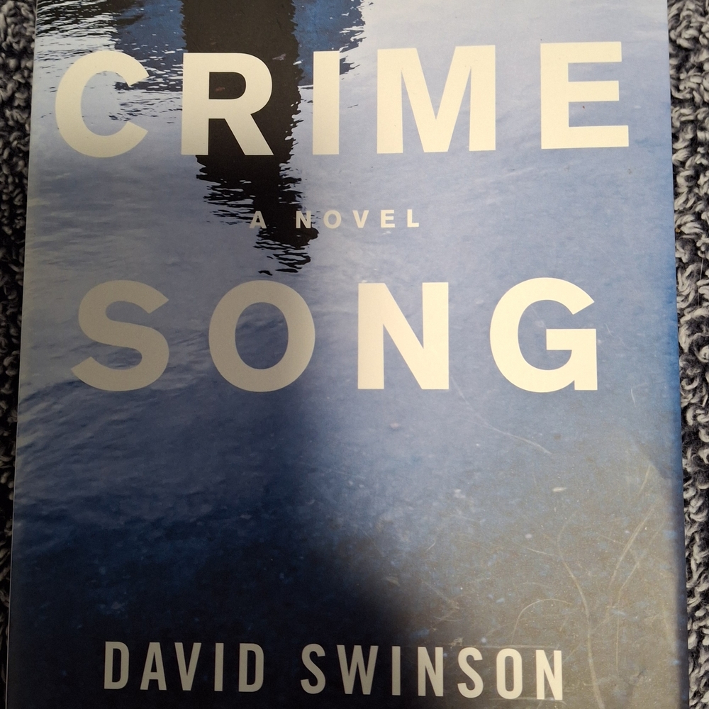 Crime Song by David Swinson Hardcover